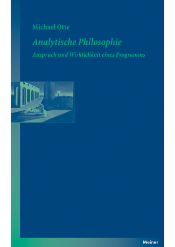 Analytische Philosophie: Anspruch und Wirklichkeit eines Programms