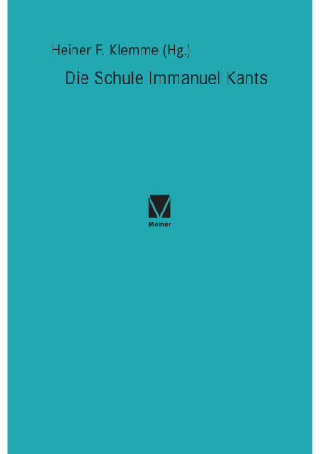 Die Schule Immanuel Kants: Mit dem Text von Christian Schiffert über das Königsberger Collegium Fridericianum