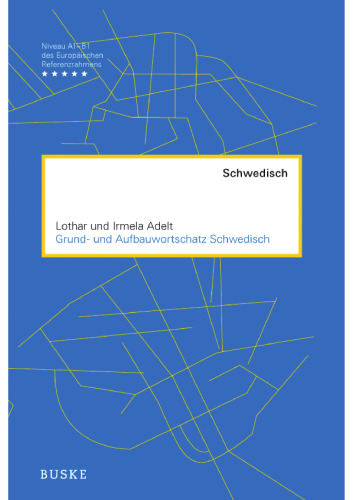 Grund- und Aufbauwortschatz Schwedisch: 9000 Wörter zu über 100 Themen