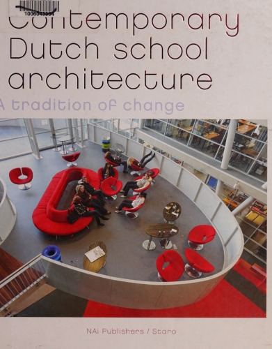 Contemporary Dutch School Architecture: A Tradition of Change