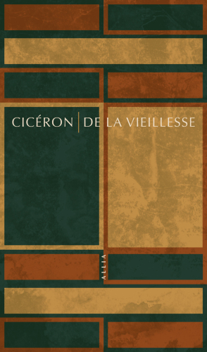 De la vieillesse - Caton l'ancien