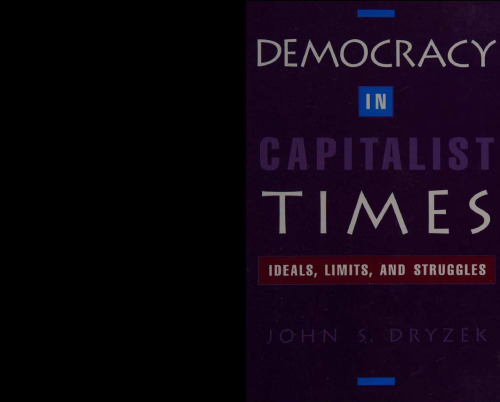 Democracy in Capitalist Times: Ideals, Limits, and Struggles