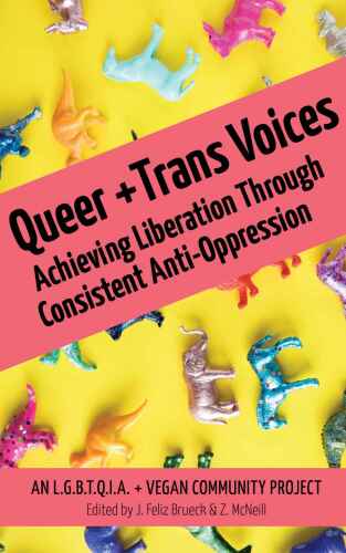 Queer and Trans Voices: Achieving Liberation Through Consistent Anti-Oppression