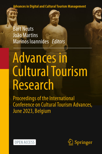 Advances in Cultural Tourism Research: Proceedings of the International Conference on Cultural Tourism Advances, June 2023, Belgium