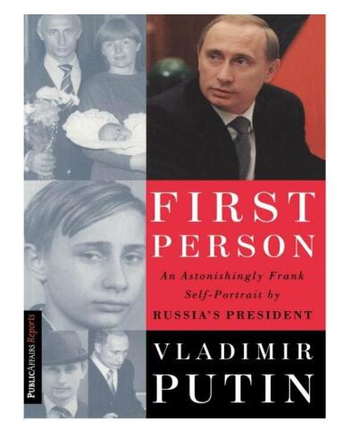 First Person - An Astonishingly Frank Self-Portrait by Russia's President