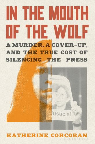 In the Mouth of the Wolf -  A Murder, a Cover-Up and the True Cost of Silencing the Press