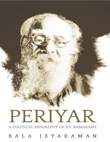Periyar: The Political Biography of E.V. Ramasamy