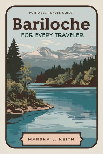 Bariloche for Every Traveler : Your Essential Guide to Adventure & Relaxation (Pocket Travel Guide)