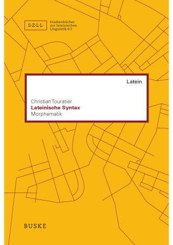 Lateinische Syntax. Band 1: Morphematik