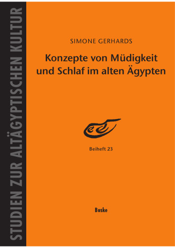 Konzepte von Müdigkeit und Schlaf im alten Ägypten