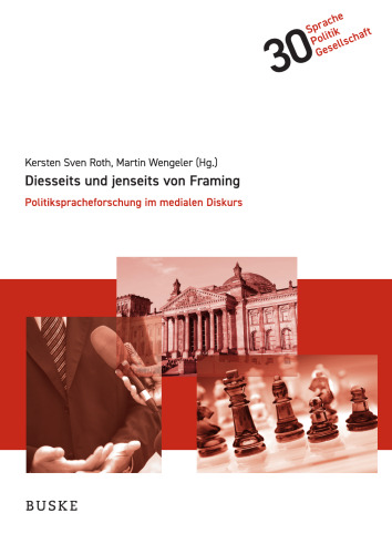 Diesseits und jenseits von Framing: Politikspracheforschung im medialen Diskurs