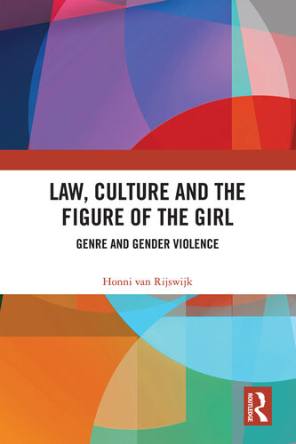 Law, Culture and the Figure of the Girl; Genre and Gender Violence