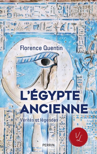 L’Égypte ancienne - Vérités et légendes