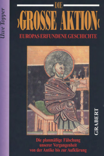 Die Grosse Aktion. Europas erfundene Geschichte