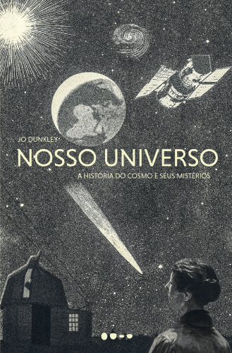 Nosso universo: A história do cosmo e seus mistérios