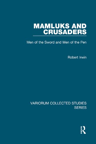 Mamluks and Crusaders: Men of the Sword and Men of the Pen