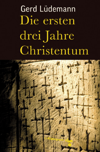Die ersten drei Jahre Christentum