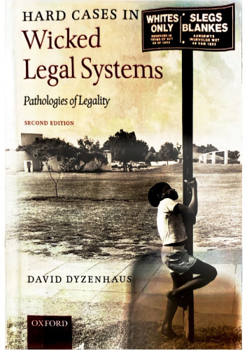 Hard Cases in Wicked Legal Systems: Pathologies of Legality