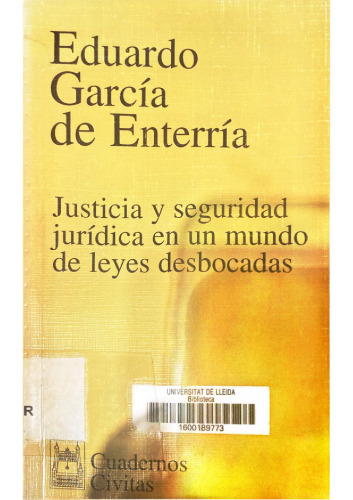 Justicia y seguridad jurídica en un mundo de leyes desbocadas