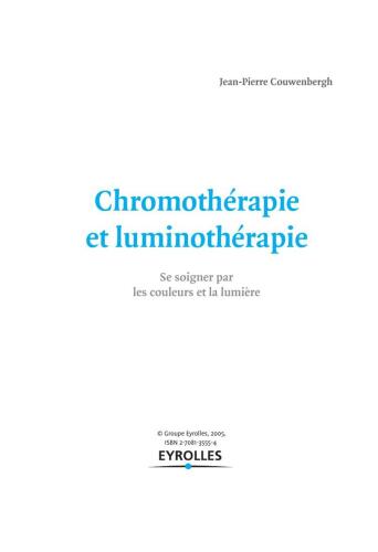 Chromothérapie et luminothérapie. Se soigner par les couleurs et la lumière