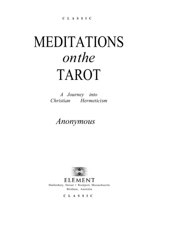 Meditations on the Tarot: A Journey into Christian Hermeticism