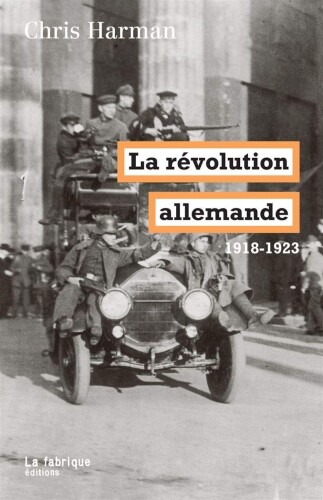 La révolution allemande 1918-1923