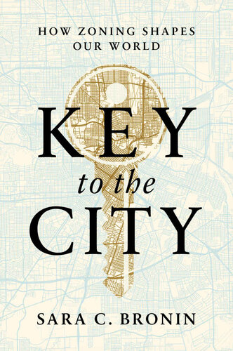Key to the City - How Zoning Shapes Our World