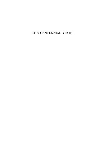 The Centennial Years: A Political and Economic History of America from the Late 1870s to the Early 1890s