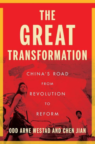The Great Transformation: China’s Road from Revolution to Reform