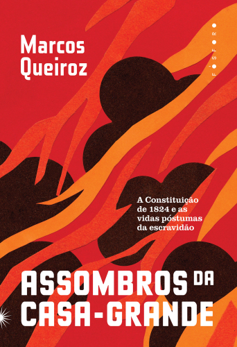 Assombros da casa-grande: A Constituição de 1824 e as vidas póstumas da escravidão