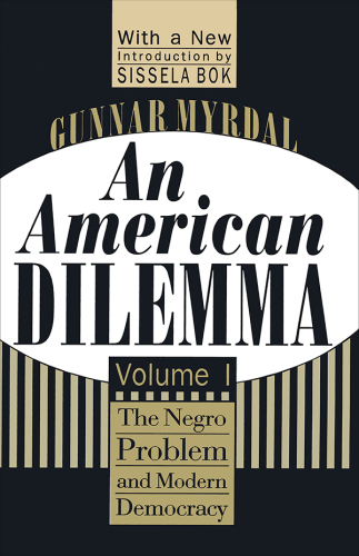 An American Dilemma Vol 1