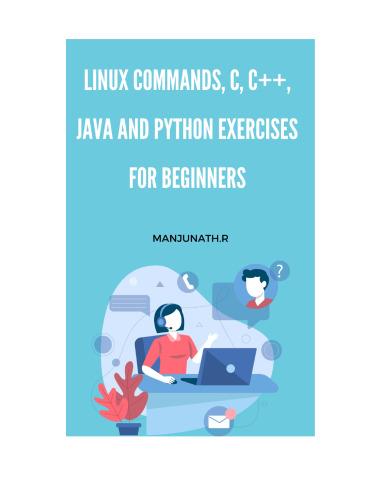 Linux Commands, C, C++, Java and Python Exercises for Beginners
