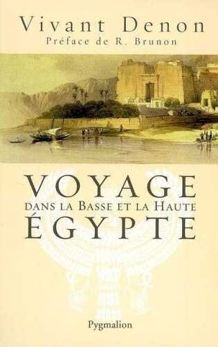 Voyages dans la basse et la haute Égypte pendant les campagnes de Bonaparte en 1798 et 1799