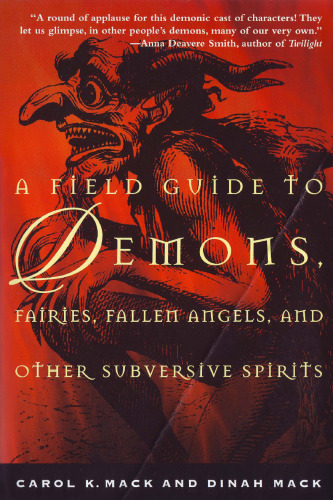 A Field Guide to Demons, Vampires, Fallen Angels Other Subversive Spirits