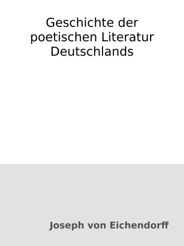 Geschichte der poetischen Literatur Deutschlands