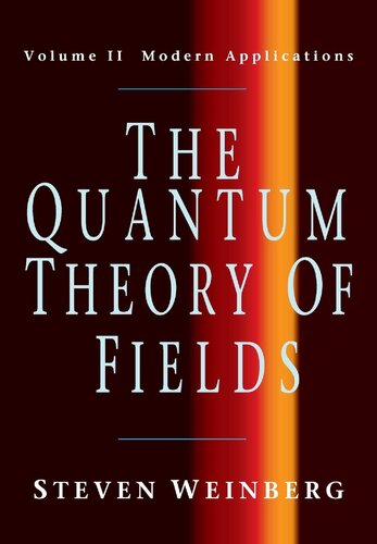 The Quantum Theory of Fields, Volume II: Modern Applications