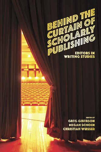 Behind the Curtain of Scholarly Publishing: Editors in Writing Studies