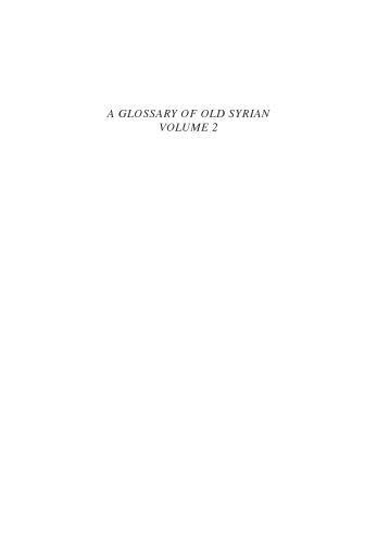 A Glossary of Old Syrian: Volume 2: l – z (Languages of the Ancient Near East)