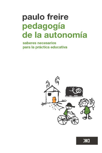 Pedagogía de la autonomía: saberes necesarios para la práctica educativa