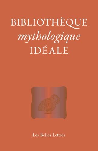 Bibliothèque mythologique idéale
