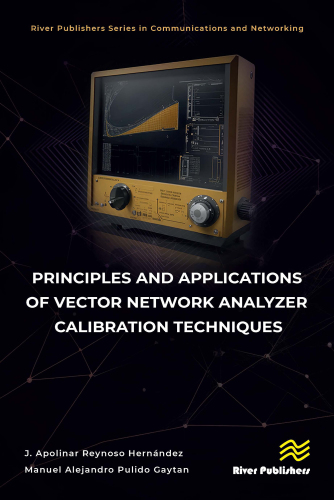 Principles and Applications of Vector Network Analyzer Calibration Techniques