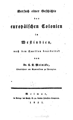 Versuch einer Geschichte der europäischen Colonien [Kolonien] in Westindien, nach den Quellen bearbeitet