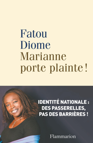 Marianne porte plainte ! identité nationale, des passerelles, pas des barrières !