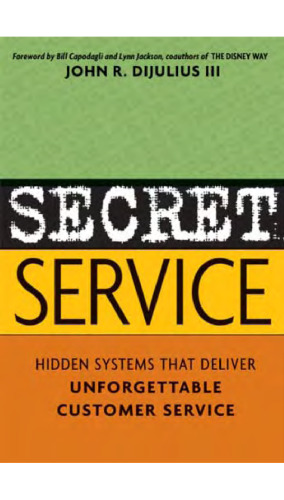 Secret Service: Hidden Systems That Deliver Unforgettable Customer Service