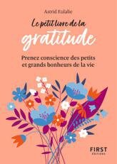 Le Petit Livre de la gratitude : Prendre conscience des petits et grands bonheurs de la vie