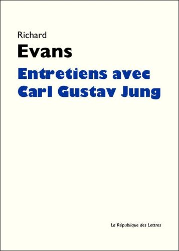 Entretiens avec Carl Gustav Jung