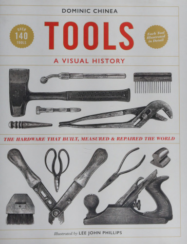 Tools: A Revealing Visual History of Essential Hardware