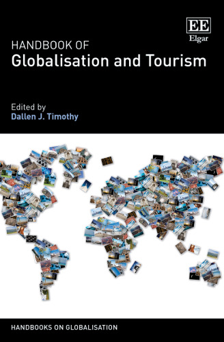 Handbook of Globalisation and Tourism (Handbooks on Globalisation series)