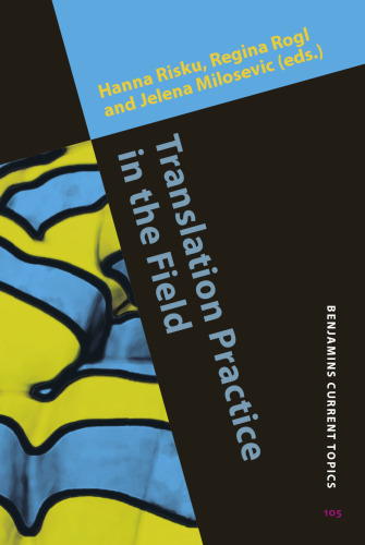 Translation Practice in the Field: Current Research on Socio-cognitive Processes