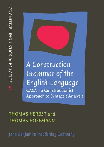A Construction Grammar of the English Language: CASA – a Constructionist Approach to Syntactic Analysis